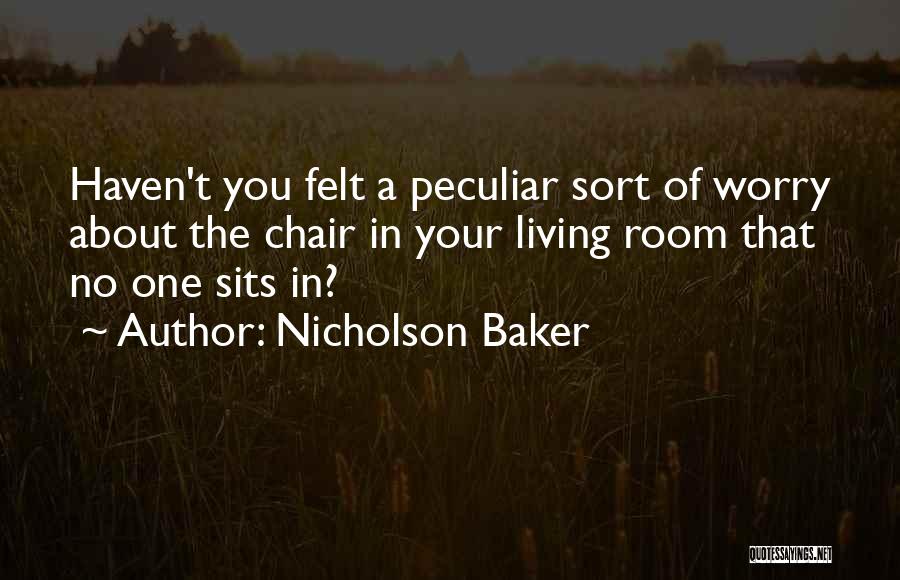 Baker Quotes By Nicholson Baker