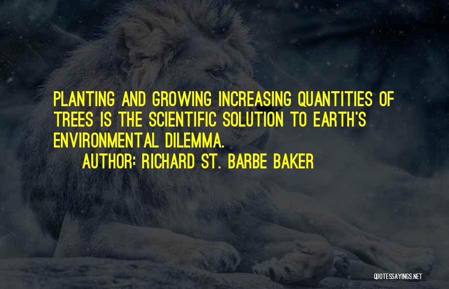 Baker Quotes By Richard St. Barbe Baker