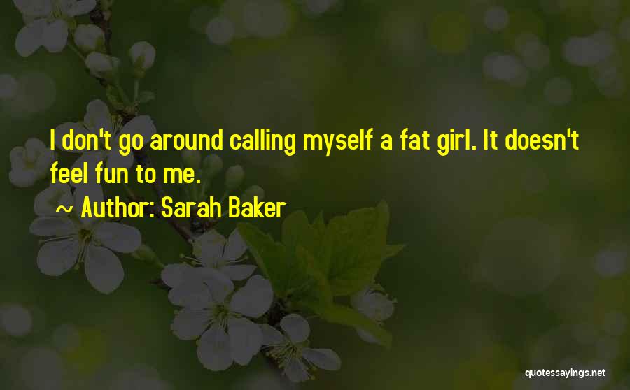 Baker Quotes By Sarah Baker