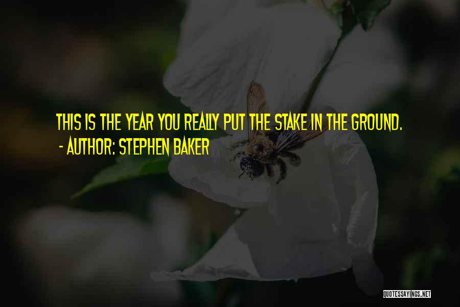 Baker Quotes By Stephen Baker