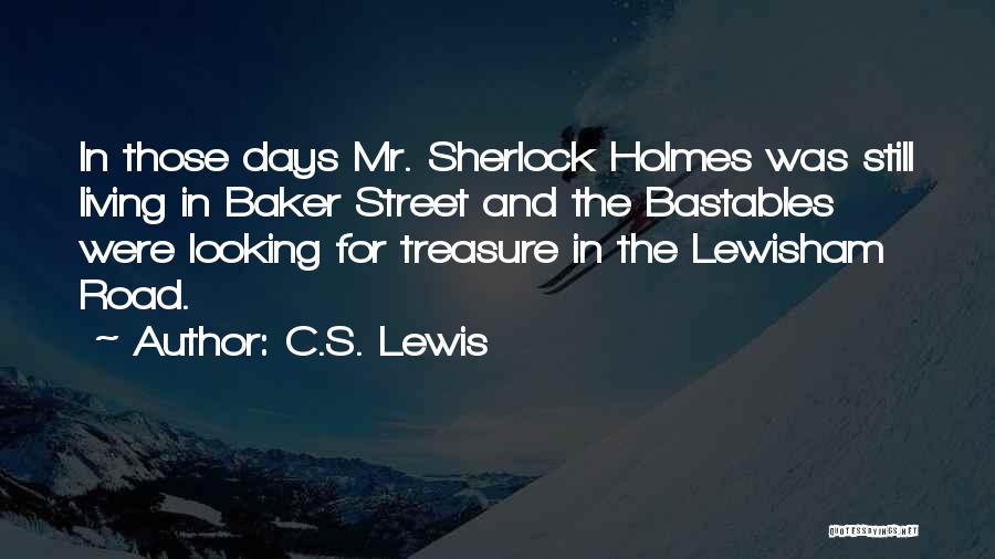 Baker Street Quotes By C.S. Lewis