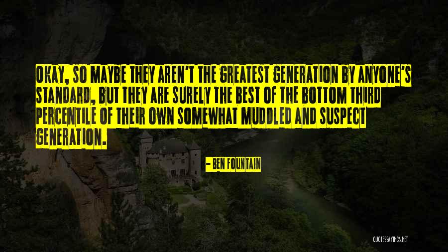 Bakerloo Blues Quotes By Ben Fountain Bakerloo Blues Quotes By Ben Fountain