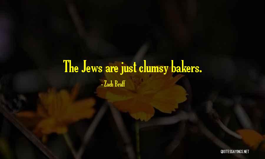 Bakers Do It Quotes By Zach Braff Bakers Do It Quotes By Zach Braff