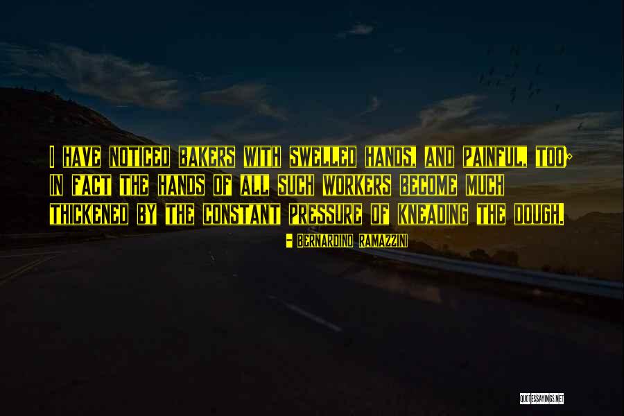 Bakers Quotes By Bernardino Ramazzini Bakers Quotes By Bernardino Ramazzini
