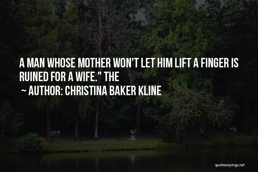 Baker's Wife Quotes By Christina Baker Kline