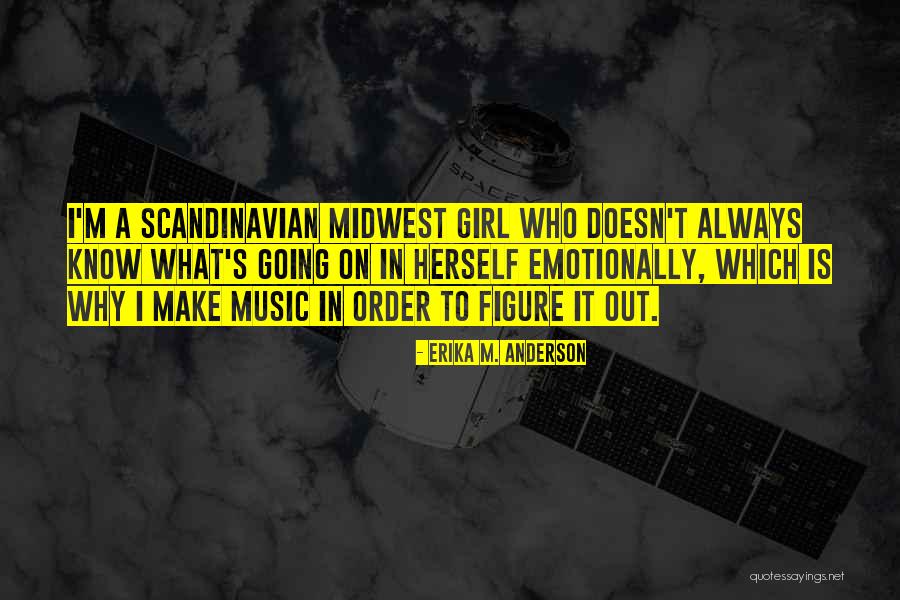 Bakersfield Expedition Quotes By Erika M. Anderson