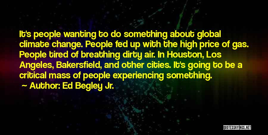 Bakersfield Quotes By Ed Begley Jr.