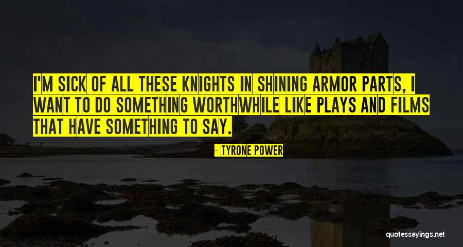 Bakhir Means Quotes By Tyrone Power Bakhir Means Quotes By Tyrone Power