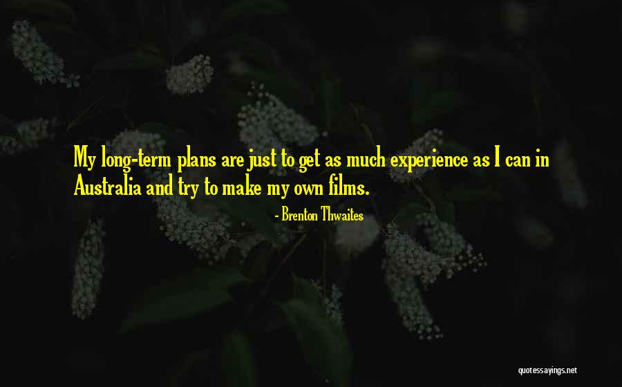 Bakhtawar Zardari Quotes By Brenton Thwaites Bakhtawar Zardari Quotes By Brenton Thwaites