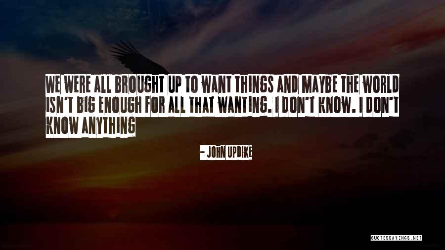 Bakhtawar Zardari Quotes By John Updike Bakhtawar Zardari Quotes By John Updike