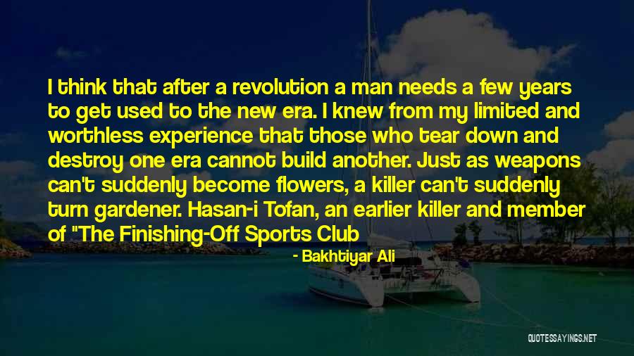 Bakhtiyar Quotes By Bakhtiyar Ali Bakhtiyar Quotes By Bakhtiyar Ali