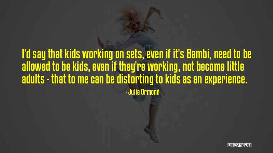 Baki Sikorsky Quotes By Julia Ormond Baki Sikorsky Quotes By Julia Ormond