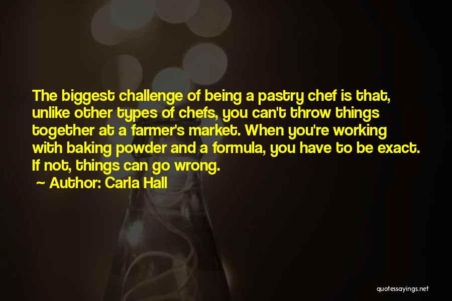 Baking And Pastry Quotes By Carla Hall