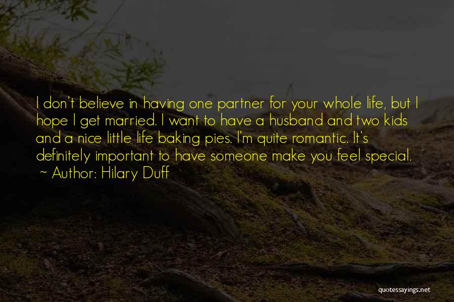 Baking Pies Quotes By Hilary Duff