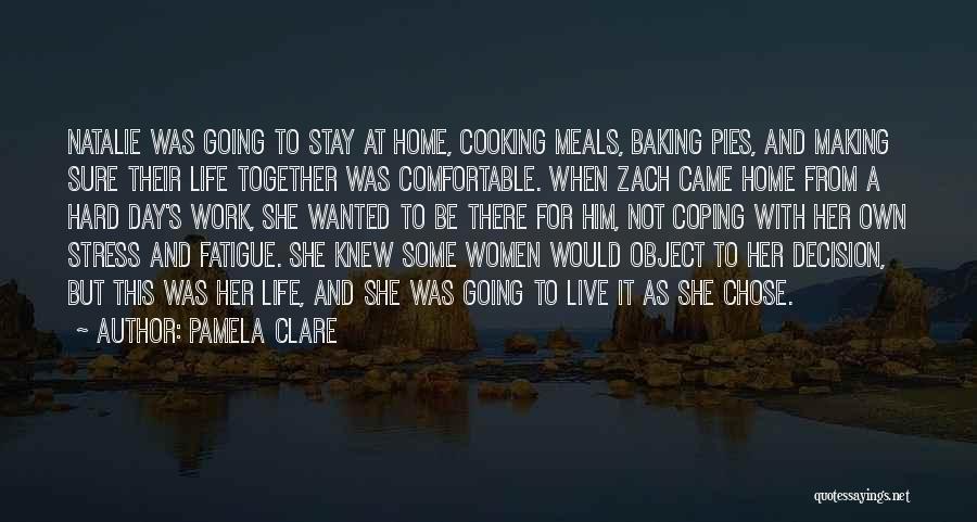 Baking Pies Quotes By Pamela Clare