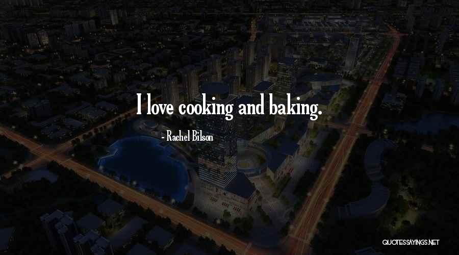 Baking With Love Quotes By Rachel Bilson Baking With Love Quotes By Rachel Bilson