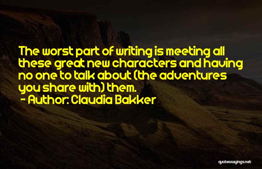 Bakker Quotes By Claudia Bakker