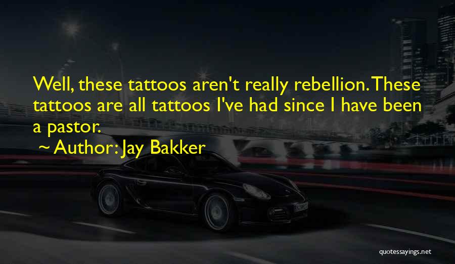 Bakker Quotes By Jay Bakker