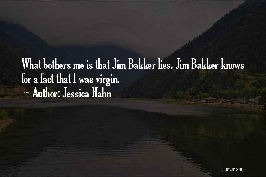 Bakker Quotes By Jessica Hahn