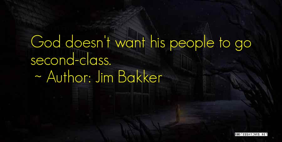 Bakker Quotes By Jim Bakker