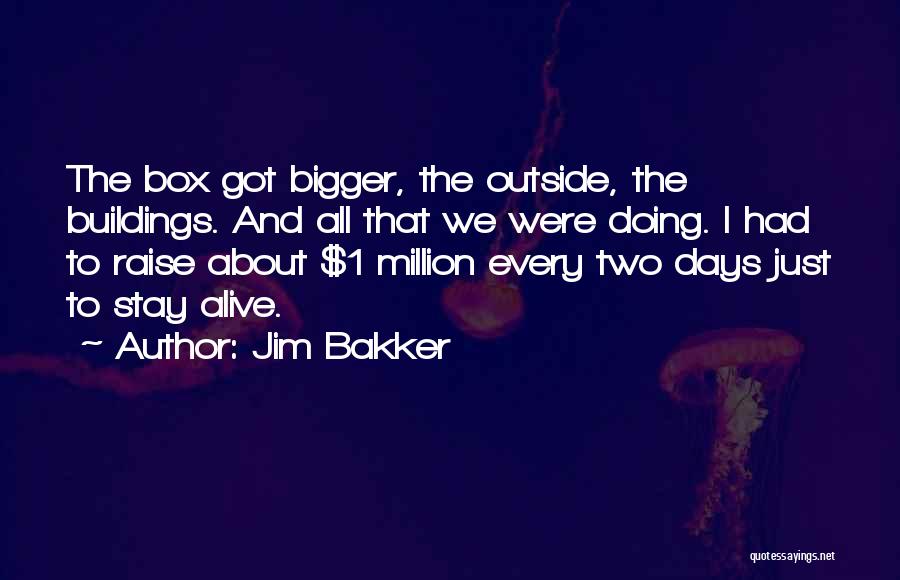 Bakker Quotes By Jim Bakker