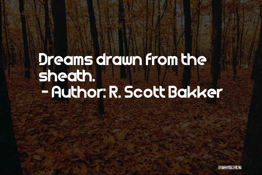 Bakker Quotes By R. Scott Bakker