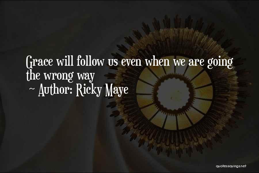 Bakker Quotes By Ricky Maye