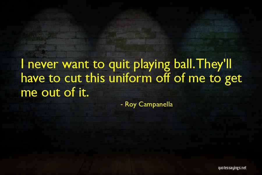 Bakovic Zvonimir Quotes By Roy Campanella Bakovic Zvonimir Quotes By Roy Campanella