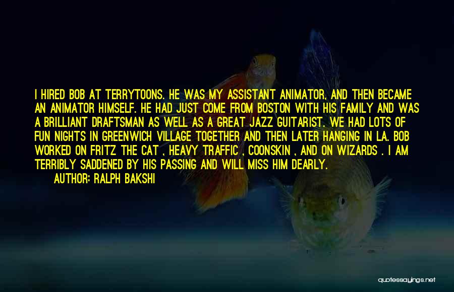 Bakshi Wizards Quotes By Ralph Bakshi