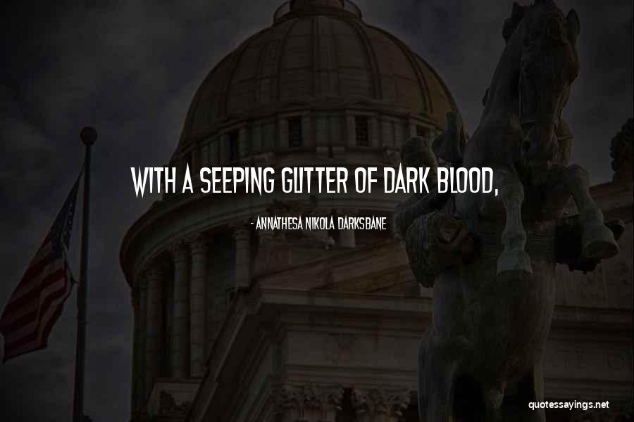 Bakston Quotes By Annathesa Nikola Darksbane Bakston Quotes By Annathesa Nikola Darksbane