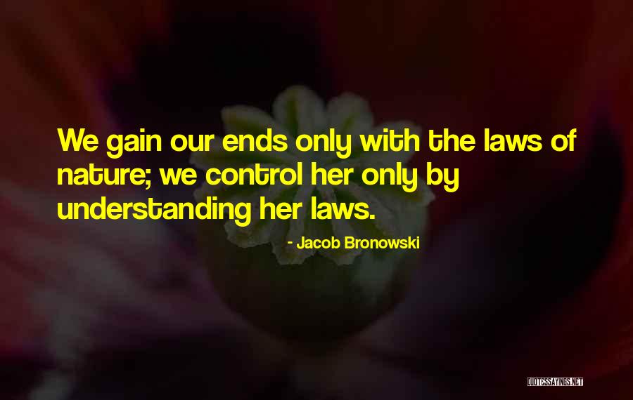 Baktash Ahadi Quotes By Jacob Bronowski Baktash Ahadi Quotes By Jacob Bronowski