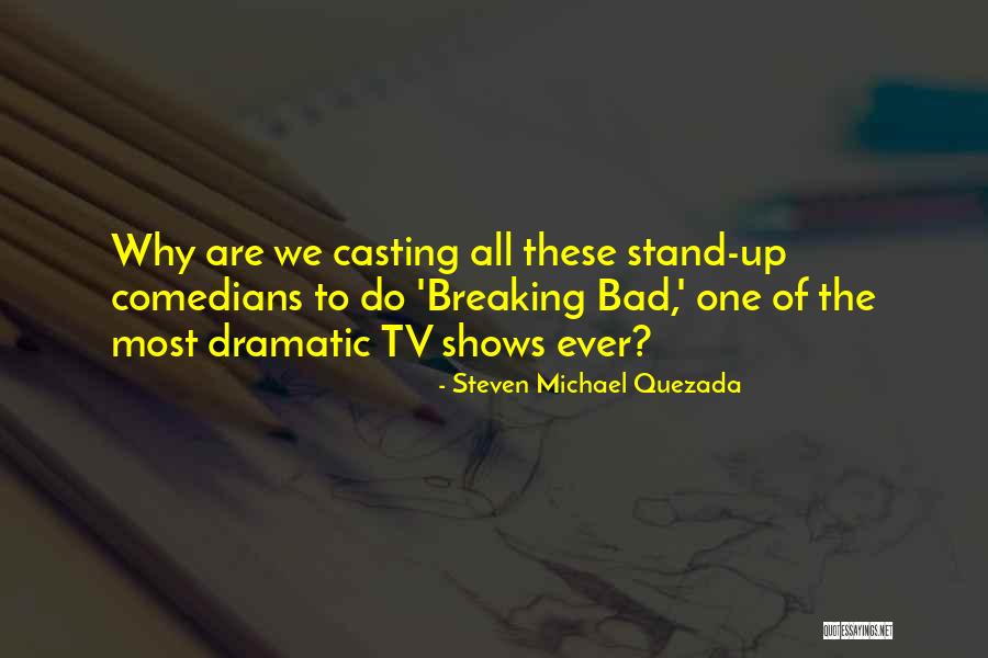 Baladez1 Quotes By Steven Michael Quezada Baladez1 Quotes By Steven Michael Quezada