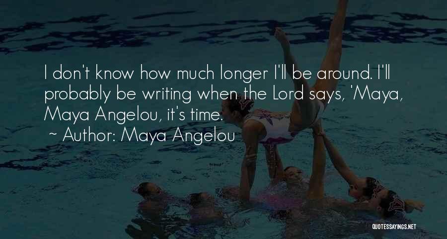 Balamuthia Mandrillaris Quotes By Maya Angelou