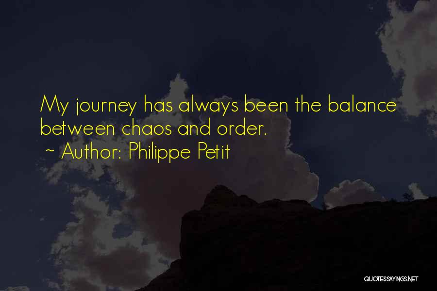 Balance And Chaos Quotes By Philippe Petit
