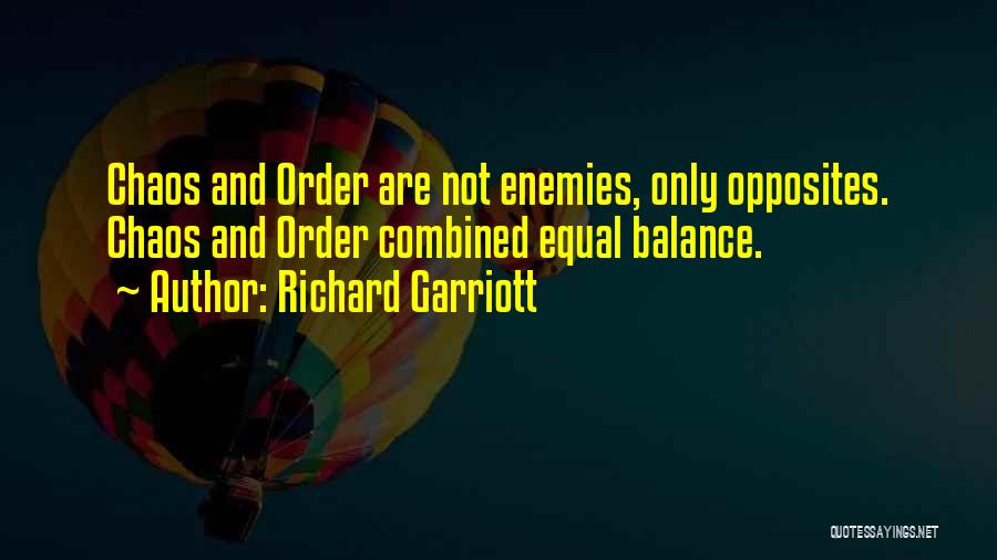 Balance And Chaos Quotes By Richard Garriott