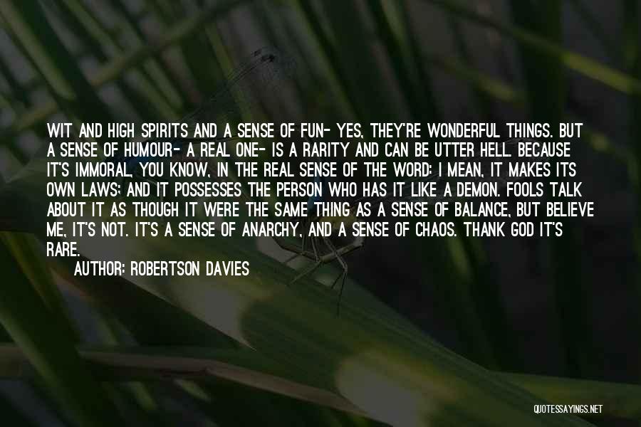 Balance And Chaos Quotes By Robertson Davies