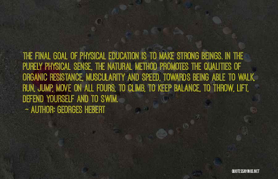 Balance And Education Quotes By Georges Hebert