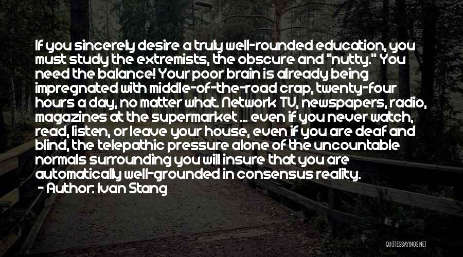 Balance And Education Quotes By Ivan Stang