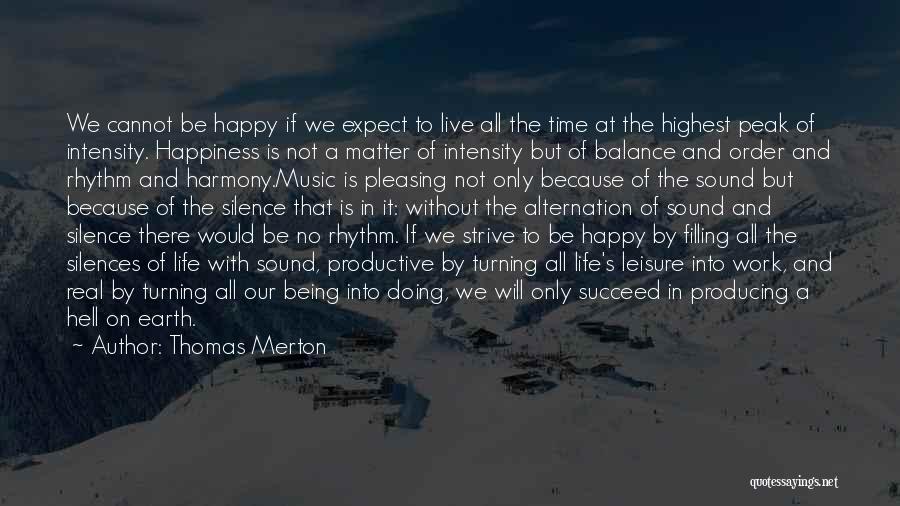 Balance And Happiness Quotes By Thomas Merton