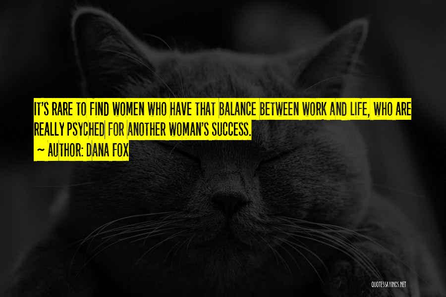 Balance And Life Quotes By Dana Fox