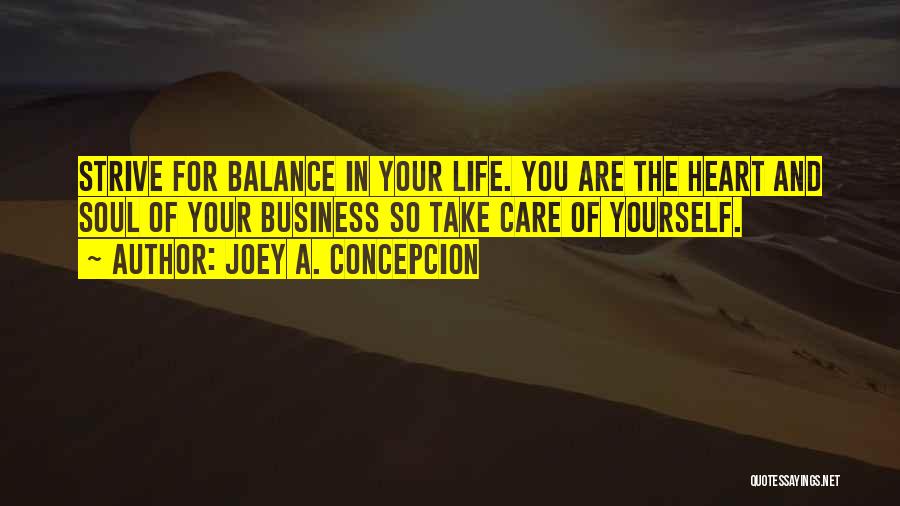 Balance And Life Quotes By Joey A. Concepcion