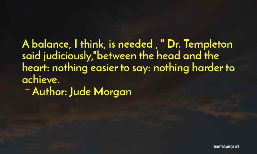 Balance And Life Quotes By Jude Morgan