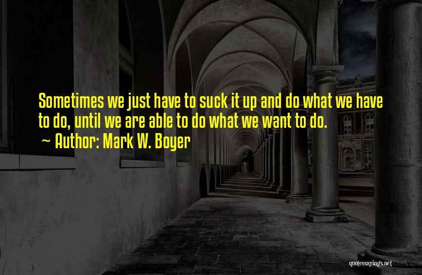 Balance And Life Quotes By Mark W. Boyer