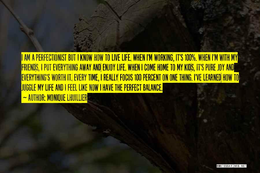 Balance And Life Quotes By Monique Lhuillier