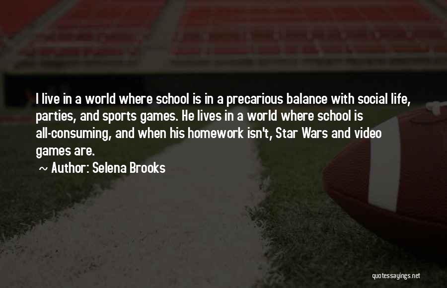 Balance And Life Quotes By Selena Brooks