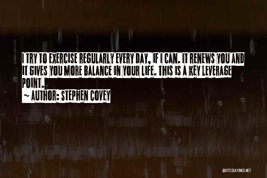 Balance And Life Quotes By Stephen Covey