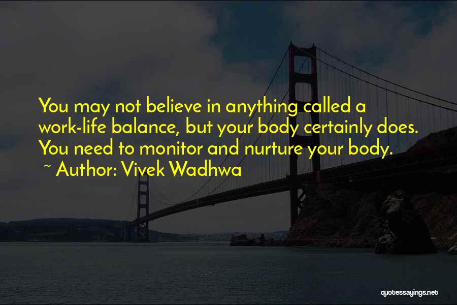 Balance And Life Quotes By Vivek Wadhwa