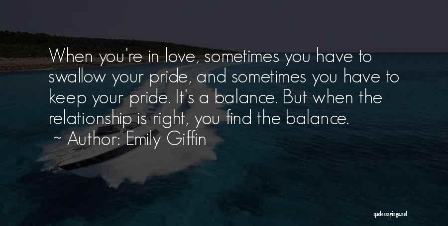 Balance And Love Quotes By Emily Giffin