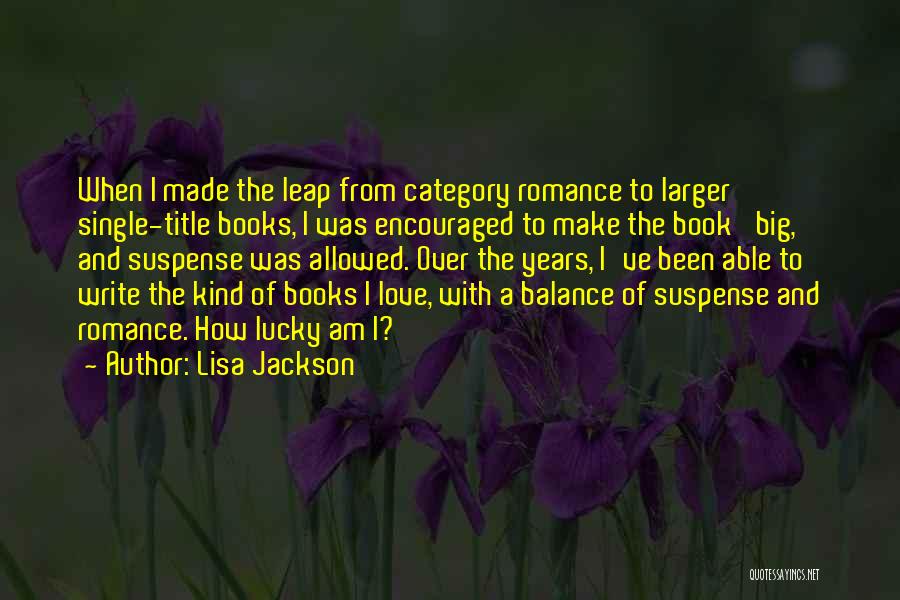 Balance And Love Quotes By Lisa Jackson