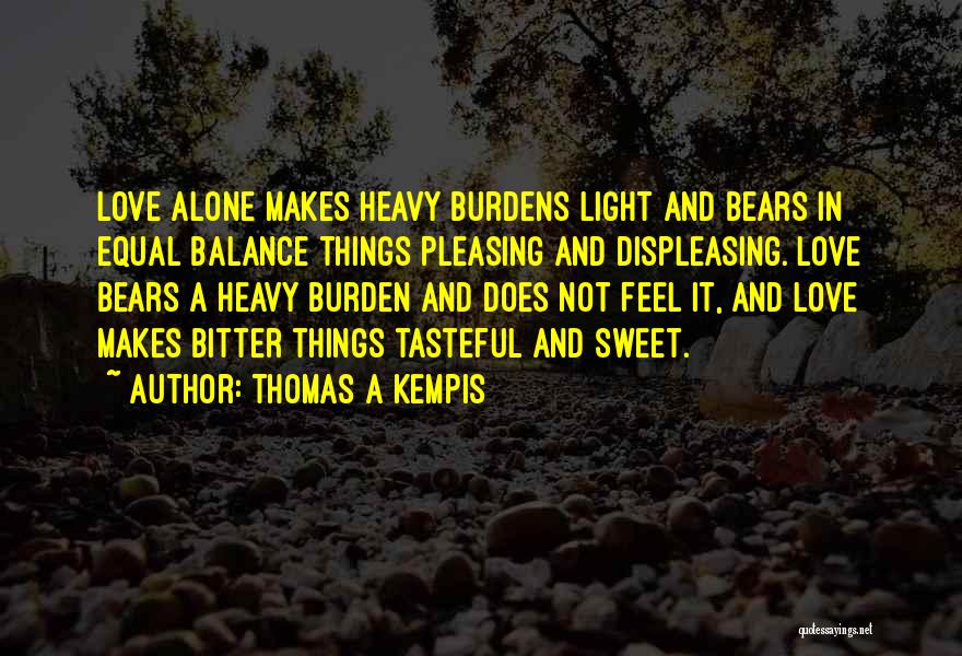 Balance And Love Quotes By Thomas A Kempis